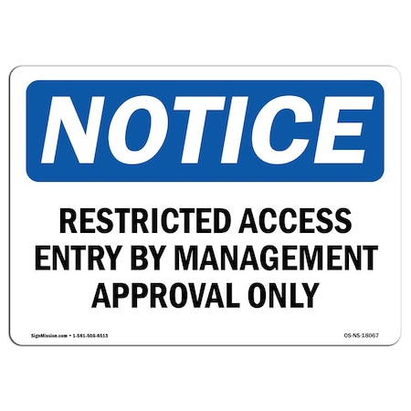 Signmission Sign, 18" H, 24" W, Rigid Plastic, Restricted Access Entry By Management Approval Sign, Landscape OS-NS-P-1824-L-18067